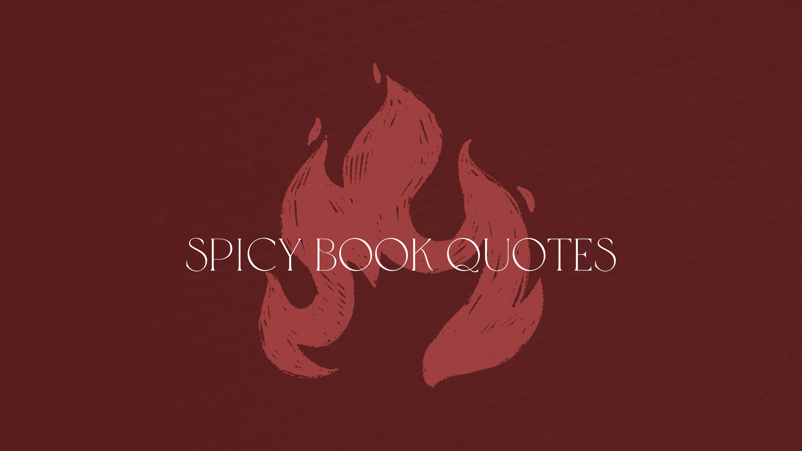 Red graphic with flame and text "Spicy Book Quotes"