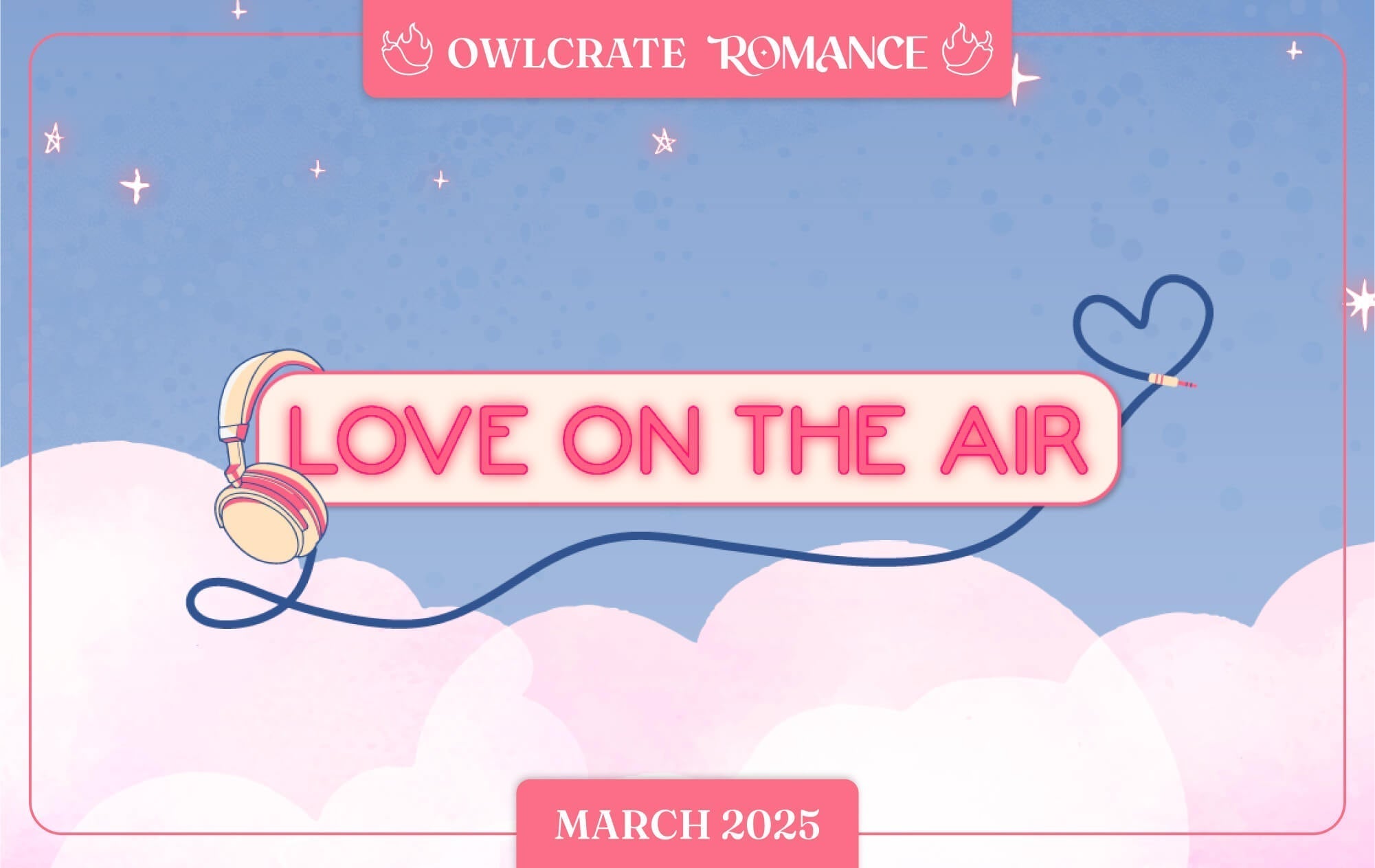 LOVE ON THE AIR Romance Theme  OwlCrate