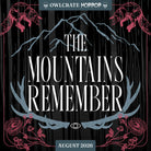OwlCrate Horror August 2026 theme, The Mountains Remember. Illustrated mountains, antlers, foxes in mid-pounce, and flowers are featured over top a black and grey illustrated forest background. 