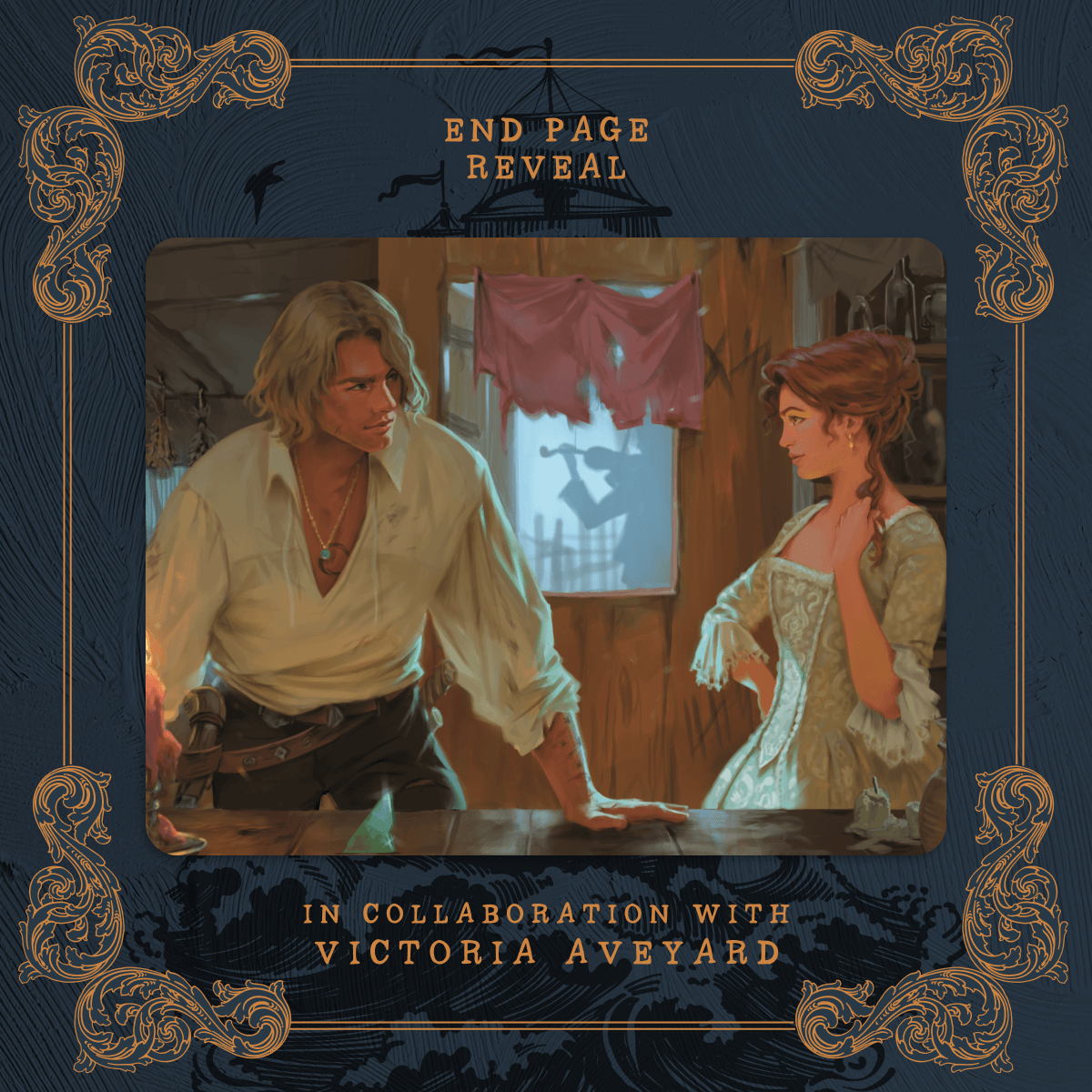 End page reveal for Tempest, in collaboration with Victoria Aveyard. Promotional end page artwork depicts an illustrated scene of a man and woman in historical clothing inside a rough-looking, wooden room. Image is framed by gold decorative borders on a dark blue background.
