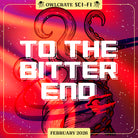 Graphic image with futuristic design in orange and purple elements, with text overlay reading OwlCrate Sci-Fi February 2026 'To the Bitter End'
