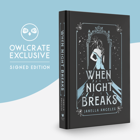 When Night Breaks (Exclusive OwlCrate Edition)